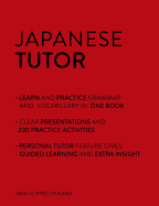 Japanese Tutor: Grammar and Vocabulary Workbook (Learn Japanese with Teach Yourself): Advanced Beginner to Upper Intermediate Course
