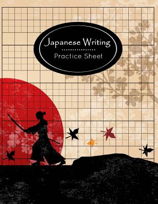 Japanese Writing Practice Sheet: Syllabary Hiragana Katakana Practice Worksheet, Graph Paper, Blank Book Handwriting Practice Sheet, Language Learing, Study and Writing - Publishing, Narika