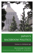 Japan's Backroom Politics: Factions in a Multiparty Age
