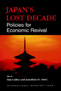 Japan's Lost Decade: Policies for Economic Revival - Callen, Tim (Editor), and Ostry, Jonathan D (Editor)