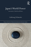 Japan's World Power: Assessment, Outlook and Vision