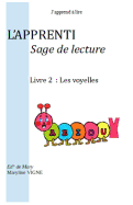 J'Apprend a Lire, L'Apprenti Sage de Lecture: Livre 2: Les Voyelles