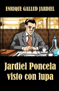 Jardiel Poncela visto con lupa: Una biografa extravagante