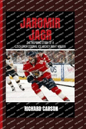 Jaromir Jagr: The Inspiring Story of Czech a Professional Ice Hockey Right Winger