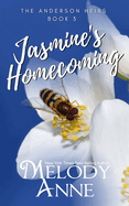 Jasmine's Homecoming: Book Three