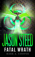 Jason Steed: Lethal Wrath Volume 7
