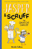 Jasper and Scruff: The Great Cat Cake-off