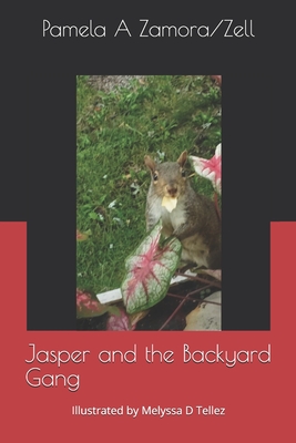 Jasper and the Backyard Gang - Zamora/Zell, Pamela a