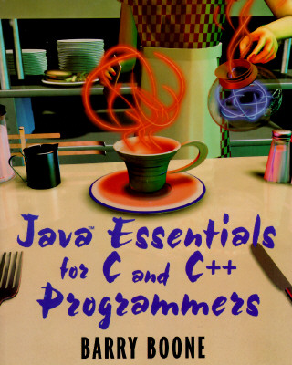 Java Essentials for C and C++ Programmers - Boone, Barry