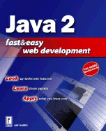 Java 2 Fast & Easy Web Development W/CD