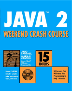 Java 2 Weekend Crash Course - Sanchez, Julio, and Canton, Maria P