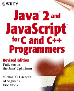 Java 2tm and Javascripttm for C and C++ Programmers - Daconta, Michael C, and Saganich, Al, and Monk, Eric