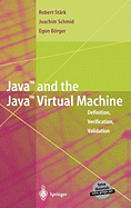 Java and the Java Virtual Machine: Definition, Verification, Validation