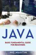 Java: Basic Fundamental Guide for Beginners