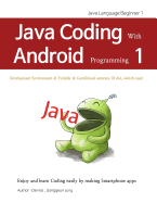 Java Coding with Android programming 1: Java Language Beginner 1