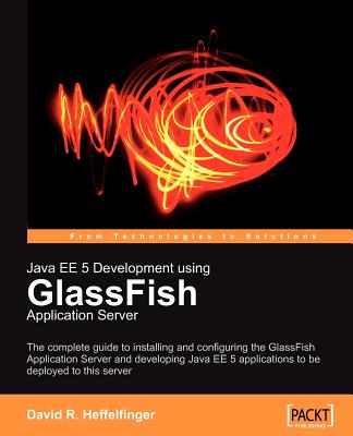 Java Ee 5 Development Using Glassfish Application Server - Heffelfinger, David