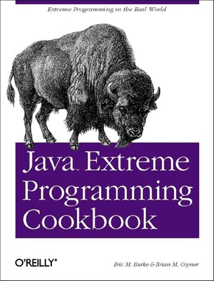 Java Extreme Programming Cookbook - Burke, Eric, and Coyner, Brian