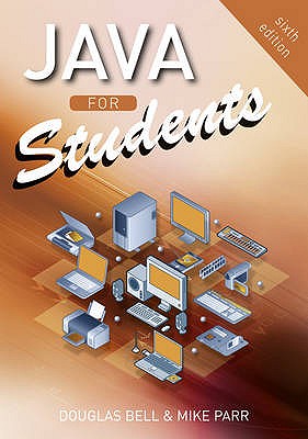 Java For Students - Bell, Douglas, and Parr, Mike