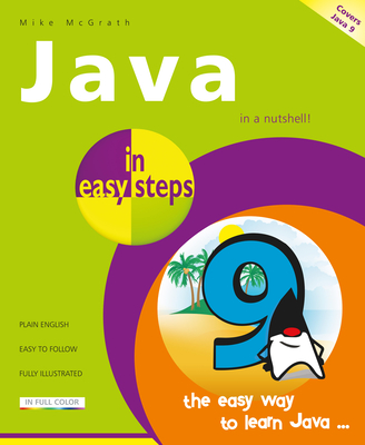 Java in Easy Steps: Covers Java 9 - McGrath, Mike