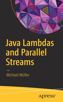 Java Lambdas and Parallel Streams - Mller, Michael