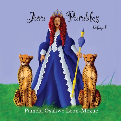Java Parables Volume 1: Object-Oriented Programming in a Nutshell - Leon-Mezue, Pamela Osakwe