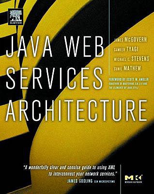 Java Web Services Architecture - McGovern, James, and Tyagi, Sameer, and Mathew, Sunil