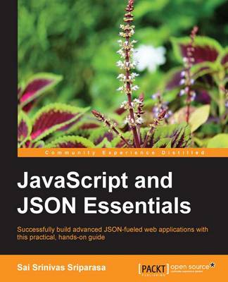 JavaScript and Json Essentials - Sriparasa, Sai