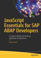 JavaScript Essentials for SAP ABAP Developers: A Guide to Mobile and Desktop Application Development