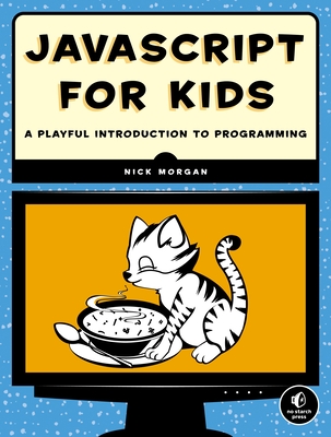 Javascript For Kids - Morgan, Nick