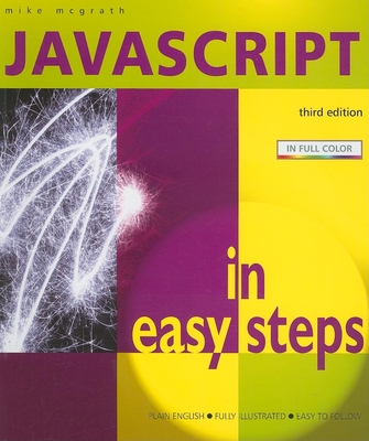 JavaScript in Easy Steps - McGrath, Mike