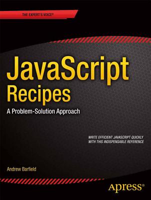 JavaScript Recipes: A Problem-Solution Approach - Ferguson, Russ, and Cirkel, Keith