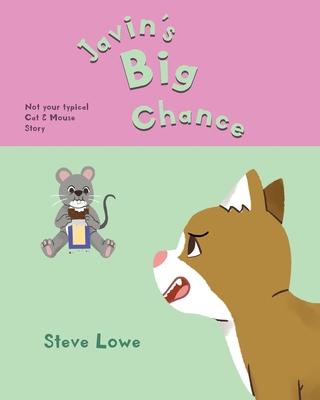 Javin's Big Chance - Lowe, Steve