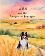 Jax and the Rainbow of Friendship