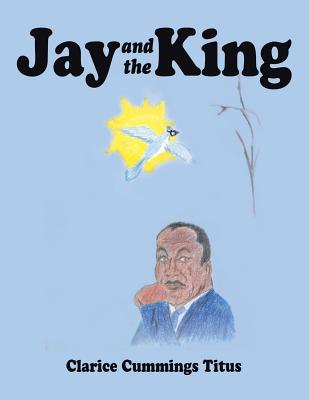 Jay and the King - King, Martin Luther, Dr., Jr.