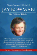 Jay Bowman: The Collected Works