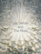 Jay Defeo and the "Rose"