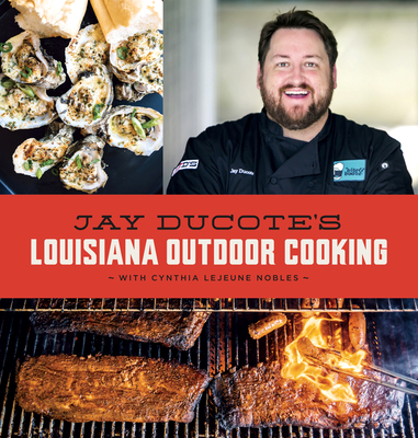 Jay Ducote's Louisiana Outdoor Cooking - Ducote, Jay, and Nobles, Cynthia Lejeune