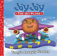 Jay Jay Jet Plane: Tracy's Snuggly Blanket