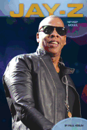Jay-Z: Hip-Hop Mogul: Hip-Hop Mogul
