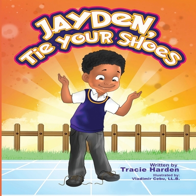 Jayden, Tie Your Shoes! - Harden, Tracie T