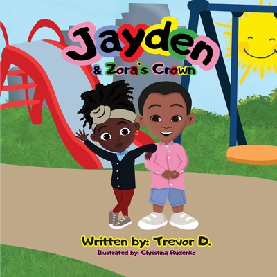 Jayden & Zora's Crown - D, Trevor