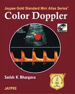 Jaypee Gold Standard Mini Atlas Series: Color Doppler - Bhargava, Satish K