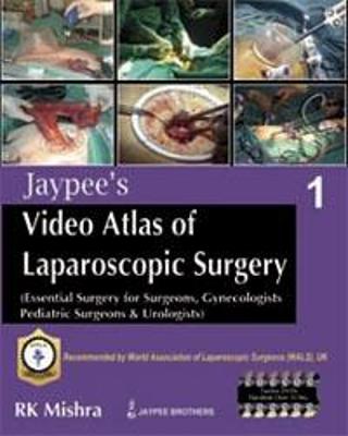 Jaypee' Video Atlas of Laparoscopic Surgery, Volume 1 - Mishra, RK