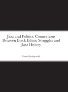 Jazz and Politics: Connections Between Black Ethnic Struggles and Jazz History