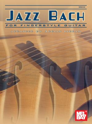 Jazz Bach For Fingerstyle Guitar - Ingram, Adrian