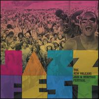 Jazz Fest! The New Orleans Jazz & Heritage Festival - Various Artists