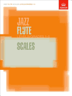 Jazz Flute Scales: Levels/Grades 1-5