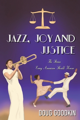 Jazz, Joy and Justice - Goodkin, Doug