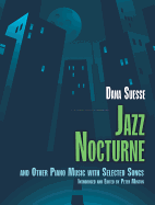 Jazz Nocturne and Other Piano Music: With Selected Songs