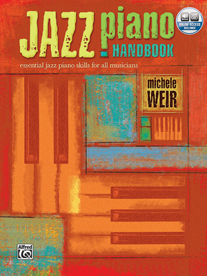 Jazz Piano Handbook: Essential Jazz Piano Skills for All Musicians, Book & Online Audio - Weir, Michele